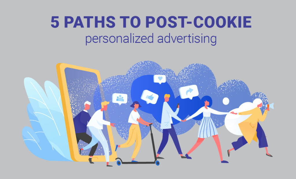 Digital Alchemy 5 paths to postcookie personalized advertising