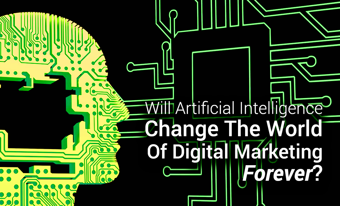 Will Artificial Intelligence Change The World Of Digital Marketing Forever?  – Digital Alchemy